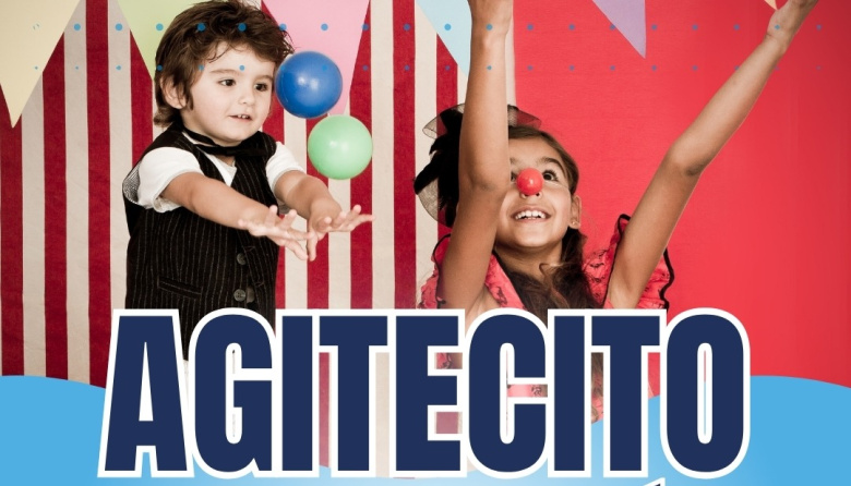 “Agitecito”: circo, música, arte y baile para chicos y chicas que tengan entre 4 y 6 años