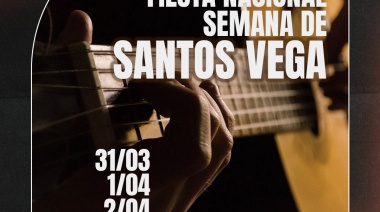 Semana de Santos Vega en General Lavalle   Del viernes 31 de marzo al domingo 2 de abril