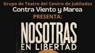 Nosotras en Libertad”; llega al Centro Cultural San Clemente