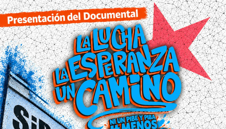 Proyección en SiPreBA del documental “La Lucha, la esperanza, un camino”